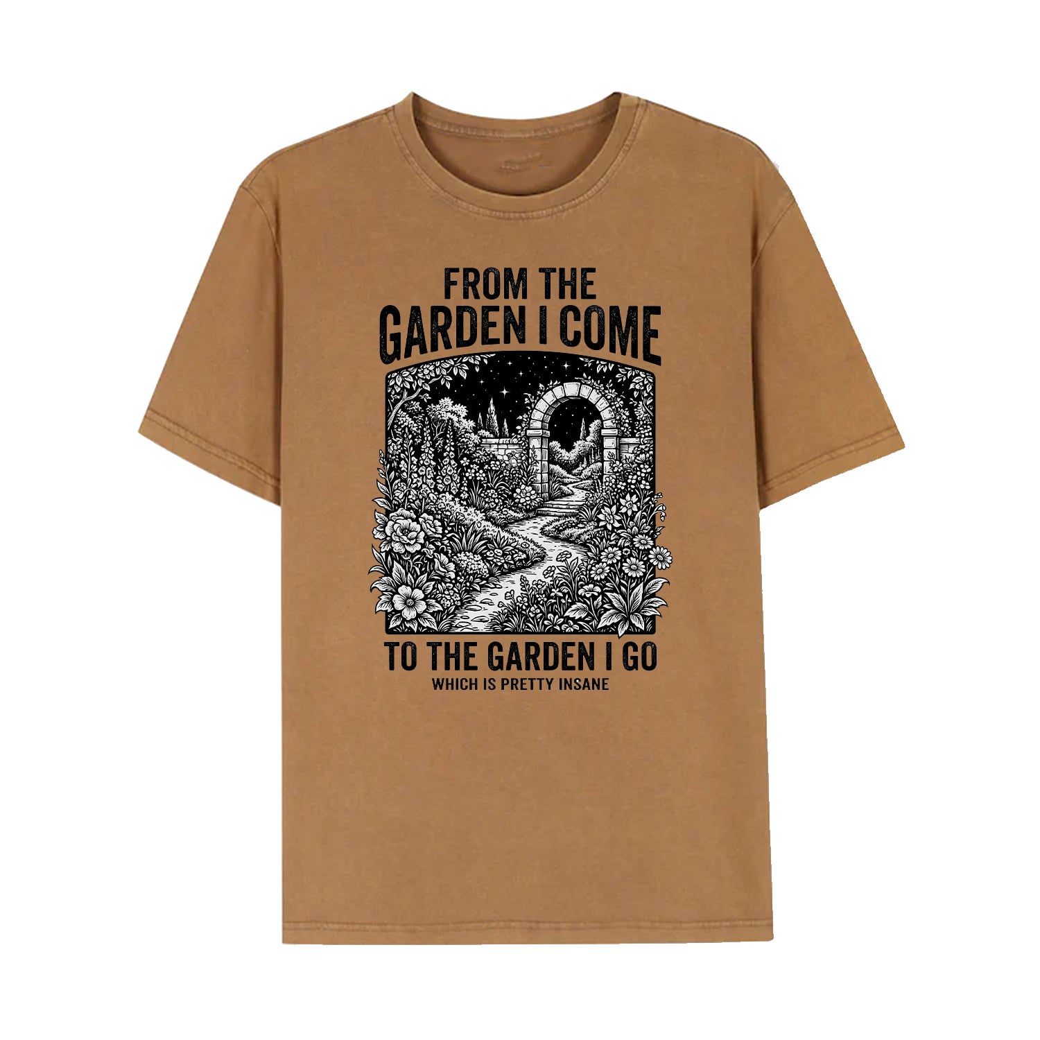 From The Garden I Come Tee