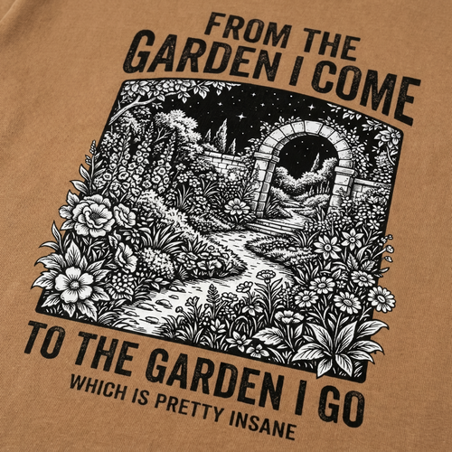 From The Garden I Come Tee